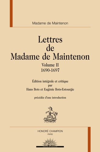  Madame de Maintenon - Lettres de Madame de Maintenon - Volume 2, 1690-1697.