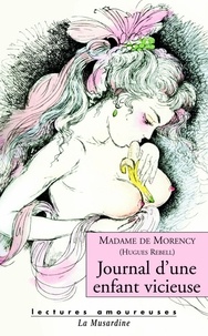  Madame de Morency - Journal d'une enfant vicieuse.