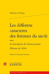  Madame de Pringy - Les differens caracteres des femmes du siecle - Avec La description de l'amour propre (édition de 1694).
