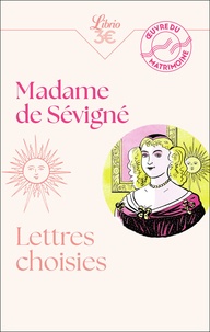  Madame de Sévigné - Lettres choisies.