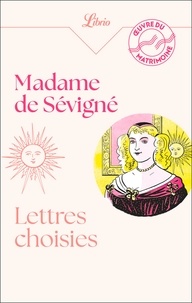  Madame de Sévigné - Lettres choisies.