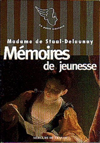  Madame de Staal-Delaunay - Mémoires de jeunesse.
