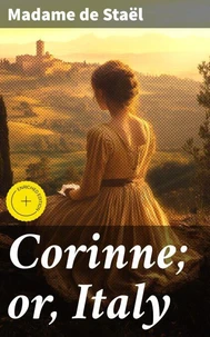 Corinne; or, Italy