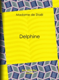 Madame de Staël - Delphine.