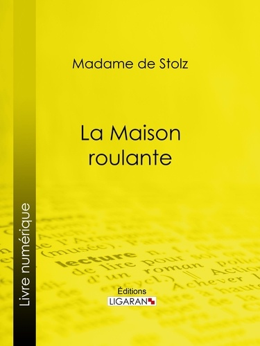  Madame de Stolz et Emile Bayard - La Maison roulante.