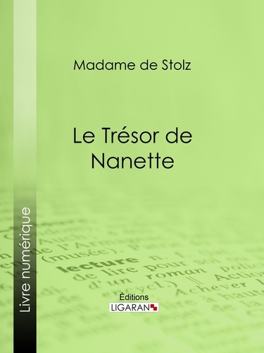 Madame de Stolz et  Ligaran - Le Trésor de Nanette.