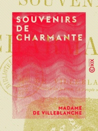 Madame de Villeblanche - Souvenirs de Charmante.