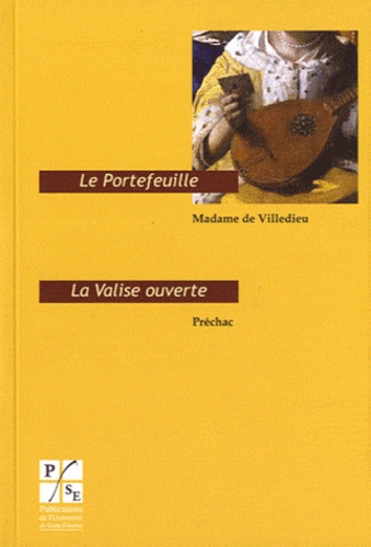  Madame de Villedieu et  Préchac - Le Portefeuille ; La Valise ouverte.
