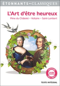  Madame du Châtelet et  Voltaire - L'art d'être heureux.