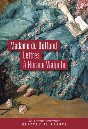 Lettres à Horace Walpole. 1766-1780