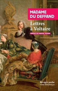  Madame du Deffand - Lettres à Voltaire.