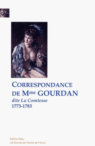 Correspondance de Mme Gourdan (1773-1783)