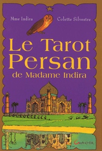 Madame Indira et Colette Silvestre-Haéberlé - Le tarot persan de Madame Indira - Méthode d'interprétation.