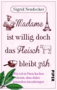 Madame ist willig, doch das Fleisch bleibt zäh
