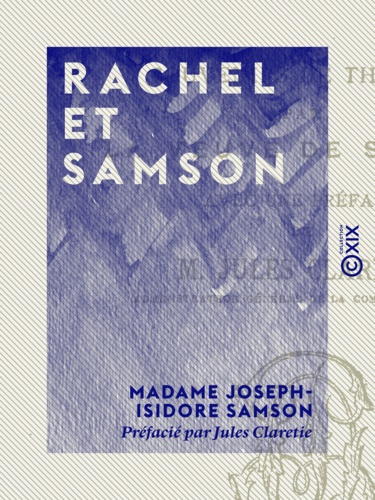 Rachel et Samson. Souvenirs de théâtre