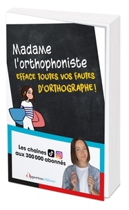  Madame L'orthophoniste - Madame l'orthophoniste efface toutes vos fautes d'orthographe !.