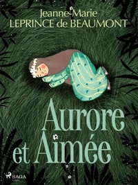 Madame Leprince de Beaumont - Aurore et Aimée.