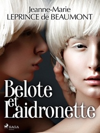 Madame Leprince de Beaumont - Belote et Laidronette.