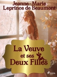 La Veuve et ses Deux Filles de Madame Leprince de Beaumont - ePub - Ebooks  - Decitre