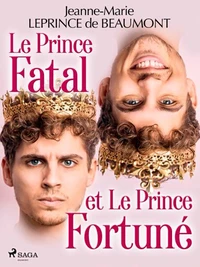 Le Prince Fatal et le Prince Fortuné