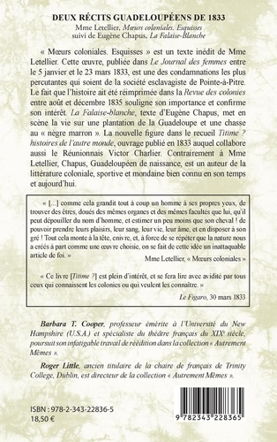 Deux récits guadeloupéens de 1833. Mme Letellier, "Moeurs coloniales - Esquisses" suivi de Eugène Chapus, "La Falaise-Blanche"
