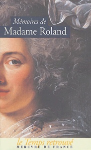  Madame Roland - Mémoires de Madame Roland.
