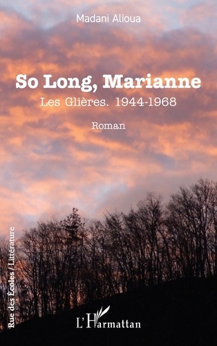 So Long, Marianne. Les Glières. 1944-1968