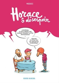 Horace, ô désespoir
