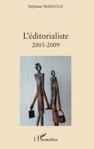 L'éditorialiste 2005-2009