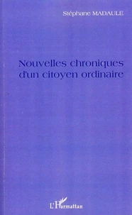 Nouvelles chroniques d'un citoyen ordinaire
