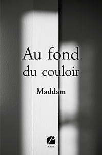  Maddam - Au fond du couloir.