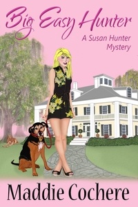  Maddie Cochere - Big Easy Hunter - A Susan Hunter Mystery, #4.