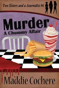  Maddie Cochere - Murder - A Chummy Affair - Two Sisters and a Journalist, #6.