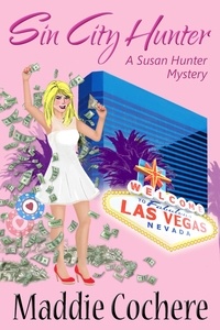  Maddie Cochere - Sin City Hunter - A Susan Hunter Mystery, #3.