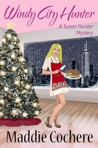  Maddie Cochere - Windy City Hunter - A Susan Hunter Mystery, #5.