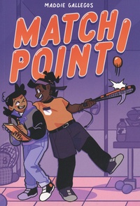 Maddie Gallegos - Match Point !.