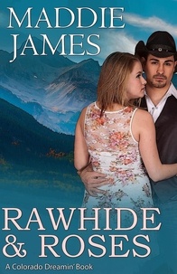  Maddie James - Rawhide &amp; Roses - Colorado Dreamin', #1.