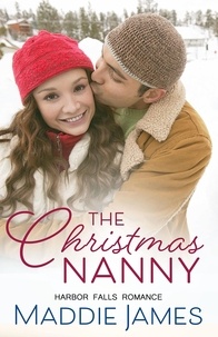  Maddie James - The Christmas Nanny - A Harbor Falls Romance, #4.