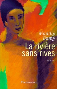 Maddly Bamy - La Riviere Sans Rives.