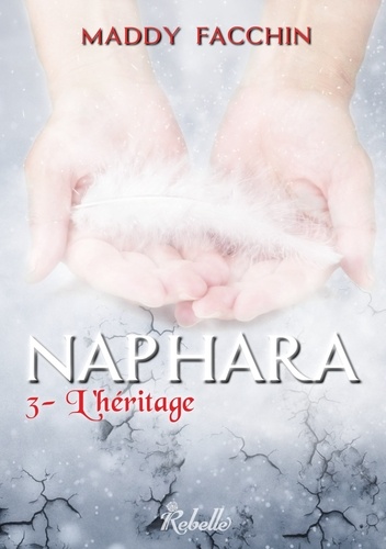 Naphara. 3 - L'héritage