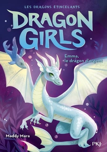 Dragon girls - Les dragons étincelants Tome 2 Emma, le dragon d'argent