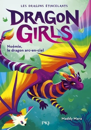 Dragon girls - Les dragons étincelants Tome 3 Noémie, le dragon arc-en-ciel