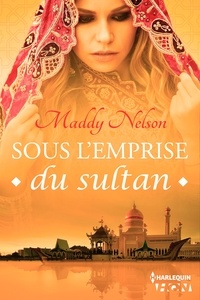 Maddy Nelson - Sous l'emprise du sultan.