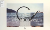  Made - L'an 2000 exquis.