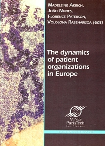 Madeleine Akrich et João Nunes - The dynamics of patient organizations in Europe.
