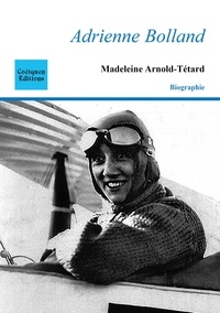 Madeleine Arnold-Tétard - Adrienne Bolland.