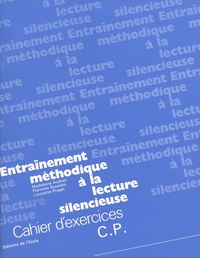 Madeleine Audran et Pierrette Bussière - Entraînement méthodique à la lecture silencieuse - Cahier d'exercices CP.