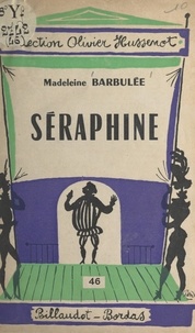 Madeleine Barbulee et Olivier Hussenot - Séraphine.