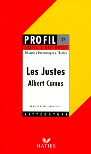 Madeleine Bouchez - "Les Justes", Camus - Analyse critique.