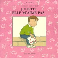 Juliette, elle m'aime pas !